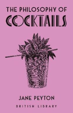 Philosophy of Cocktails