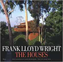 Frank Lloyd Wright: The Houses