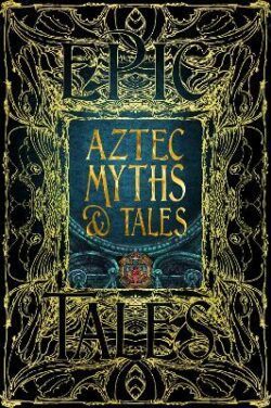 Aztec Myths & Tales