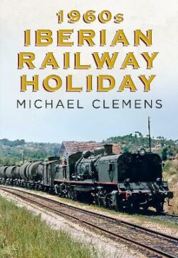 1960s Iberian Railway Holiday