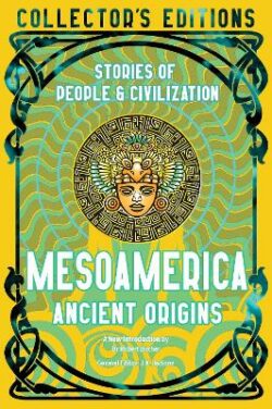 Mesoamerica Ancient Origins