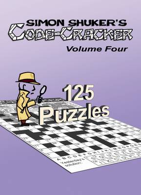 Simon Shuker's Code-Cracker, Volume Four Simon Shuker's Code-Cracker, Volume Four