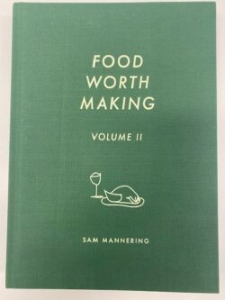 Food Worth Making Vol 2