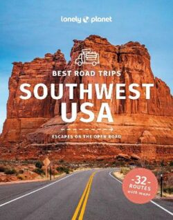 Lonely Planet Best Road Trips Southwest USA