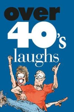 Over 40's laughs