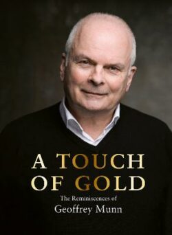 A Touch Of Gold Reminiscences Of Geoffry Munn