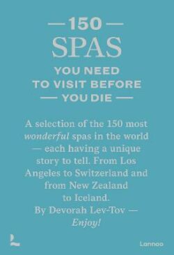 150 Spas You Need to Visit Before You Die