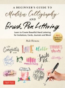 Beginner's Guide to Modern Calligraphy & Brush Pen Lettering