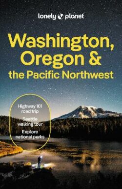 Lonely Planet Washington, Oregon & the Pacific Northwest