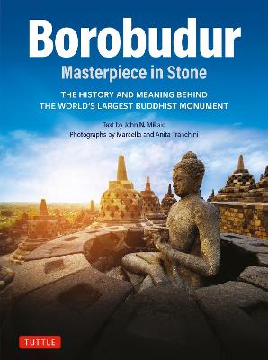 Borobudur: Masterpiece in Stone Revised Third Edition