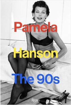 Pamela Hanson: The &apos;90s