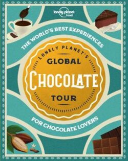 Lonely Planet&apos;s Global Chocolate Tour