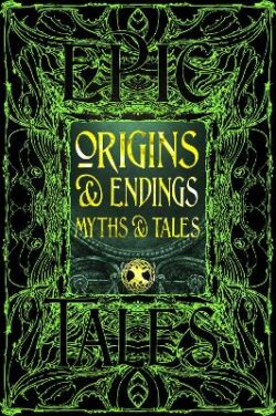 Origins & Endings Myths & Tales