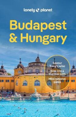 Lonely Planet Budapest & Hungary
