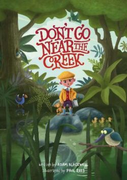 Don't Go Near the Creek [PREORDER]