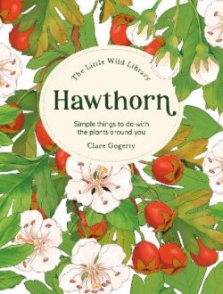 The Little Wild Library: Hawthorn