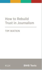 How To Rebuild Trust In Journalism