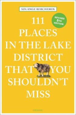 111 Places in the Lake District That You Shouldn&apos;t Miss