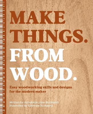 Make Things. from Wood Make Things. from Wood