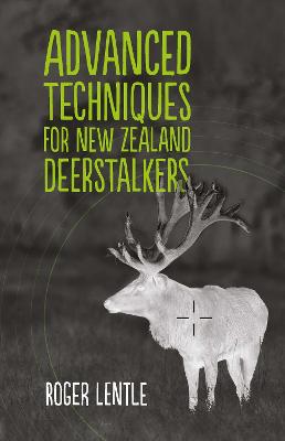 Advanced Techniques for New Zealand Deerstalkers [PREORDER]