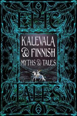 Kalevala & Finnish Myths & Tales