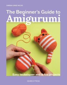 Beginner's Guide to Amigurumi