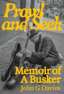Prowl And Seek Memoir Of A Busker