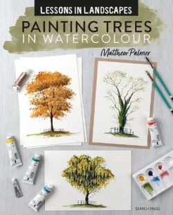 Lessons in Landscapes: Painting Trees in Watercolour
