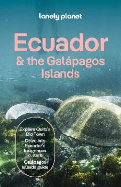 Lonely Planet Ecuador & the Galapagos Islands