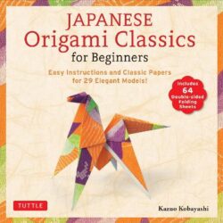 Japanese Origami Classics for Beginners