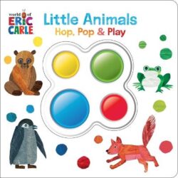 World of Eric Carle: Little Animals Hop, Pop, & Play